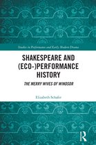 Studies in Performance and Early Modern Drama- Shakespeare and (Eco-)Performance History