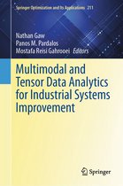 Springer Optimization and Its Applications 211 - Multimodal and Tensor Data Analytics for Industrial Systems Improvement