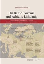 On Baltic Slovenia and Adriatic Lithuania