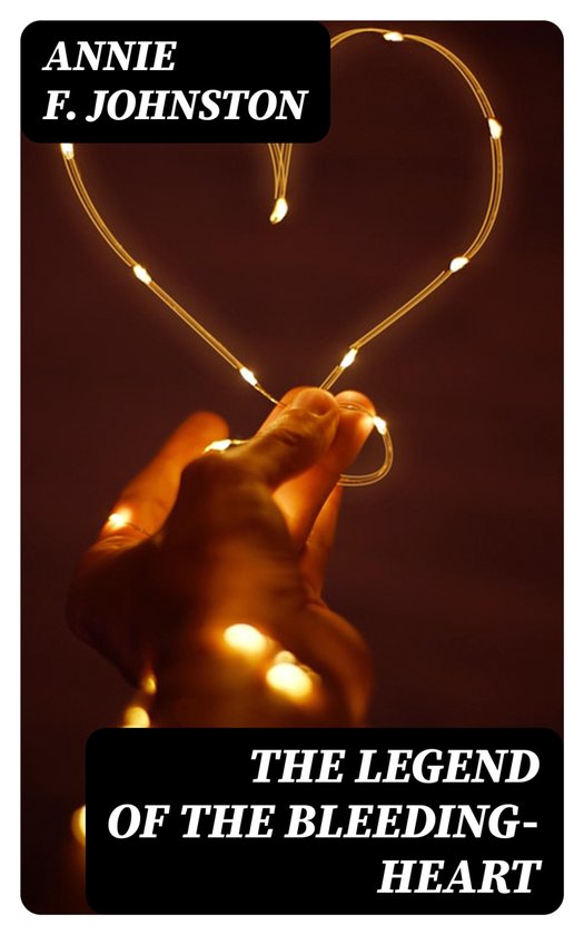 The Legend of the Bleeding-heart - cover