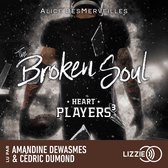 Heart Players - Tome 3 The Broken Soul