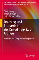 The Changing Academy – The Changing Academic Profession in International Comparative Perspective 23 - Teaching and Research in the Knowledge-Based Society