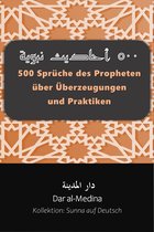 Die Sunna auf Deutsch - 500 Sprüche des Propheten über Überzeugungen und Praktiken