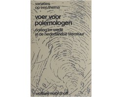 Voer voor polemologen : oorlog en vrede in de Nederlandse literatur