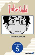 False Child CHAPTER SERIALS 5 - False Child #005