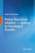 Histone Deacetylase Inhibitors — Epidrugs for Neurological Disorders