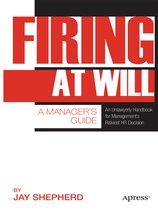 Firing At Will: A Manager'S Guide