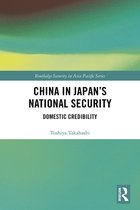 Routledge Security in Asia Pacific Series- China in Japan’s National Security