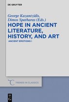 Trends in Classics - Supplementary Volumes63- Hope in Ancient Literature, History, and Art