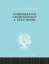 International Library of Sociology - Comparative Criminology