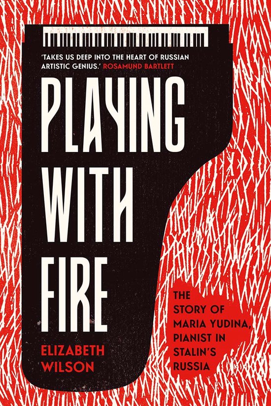 Boek 'Playing with Fire', het verhaal van pianiste Maria Yudina in Stalins Rusland, met een rode, abstracte achtergrond.