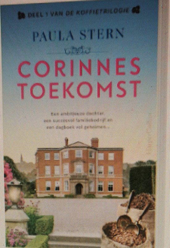 9789034799746 - De Koffietrilogie 1 - Corinnes toekomst