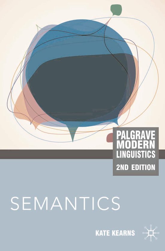 Boekomslag voor 'Semantics' door Kate Kearns, met een abstracte illustratie van spraakbellen in blauw-grijze tinten op een crèmekleurige achtergrond. Palgrave Modern Linguistics, 2e editie.