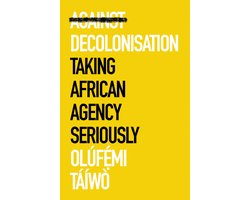 Omslag van African Arguments- Against Decolonisation