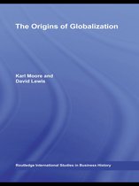 Routledge International Studies in Business History - The Origins of Globalization