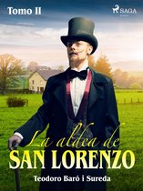 La aldea de San Lorenzo 2 - La aldea de San Lorenzo. Tomo II