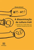 A disseminação da cultura troll