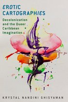 Critical Caribbean Studies - Erotic Cartographies