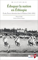 Histoire - Éduquer la nation en Éthiopie