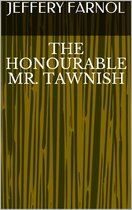 The Honourable Mr. Tawnish