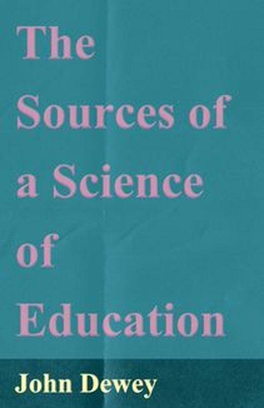 Boekomslag van 'The Sources of a Science of Education' door John Dewey.