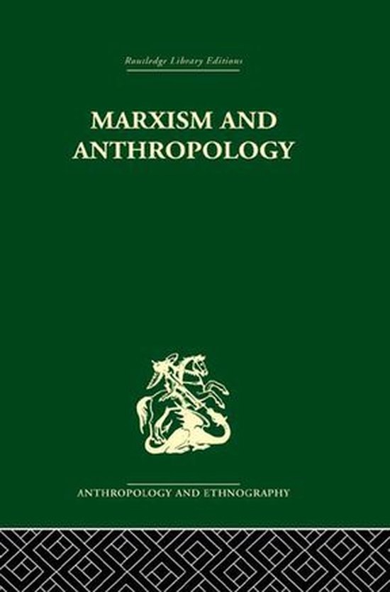Marxism and Anthropology (ebook), Maurice Bloch 9781136549007 Boeken Marxism and Anthropology (ebook), Maurice Bloch 9781136549007 Boeken