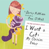 The Read and Write Series 2 - I Want a Cat: My Opinion Essay
