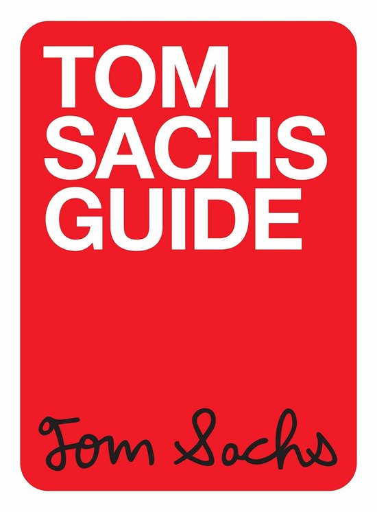 Tom Sachs Guide, Dakin Hart 9788891830203 Boeken