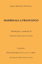 Madrigali a Francesco