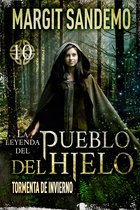 La leyenda del Pueblo del Hielo 10 - El Pueblo del hielo 10 - Tormenta de invierno