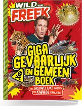 Freek Vonk - Wild van Freek Giga gevaarlijk en gemeen boek