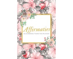Affirmaties Kleurboek voor Volwassen – Kleuren voor Volwassen