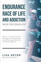 Endurance Race of Life and Addiction