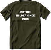 BTC Holder Since 2015- Crypto T-Shirt Kleding Cadeau | Dames / Heren / Unisex | Bitcoin / Ethereum shirt | Grappig Verjaardag kado | BTC Tshirt Met Print | - Leger Groen - XXL