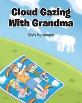 Cloud Gazing With Grandma