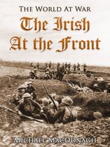 The World At War - The Irish at the Front