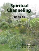 Spiritual Channeling Book 10