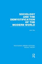 Sociology and the Demystification of the Modern World