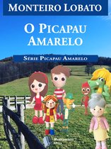 Série Picapau Amarelo 16 - O Picapau Amarelo