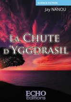 Science-fiction - La Chute d'Yggdrasil