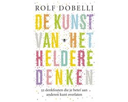 De Kunst Van Het Heldere Denken