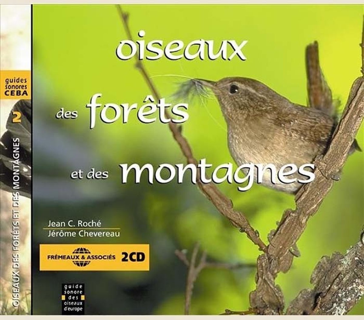 Jean C. Roché, Jérôme Chevereau - Oiseaux Des Forêts Et Des Montagnes (2 CD)