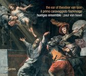 Huelgas Ensemble & Paul Van Nevel - The Ear Of Theodoor Van Loon - Il Primo Caravaggis (CD)