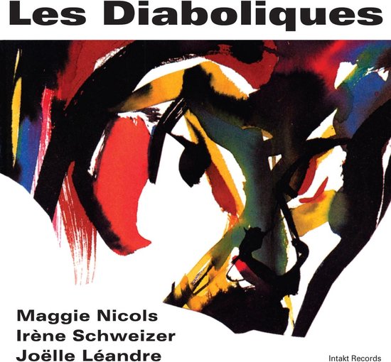 Irène Schweizer, Maggie Nicols, Joëlle Léandre - Les Diaboliques (CD)