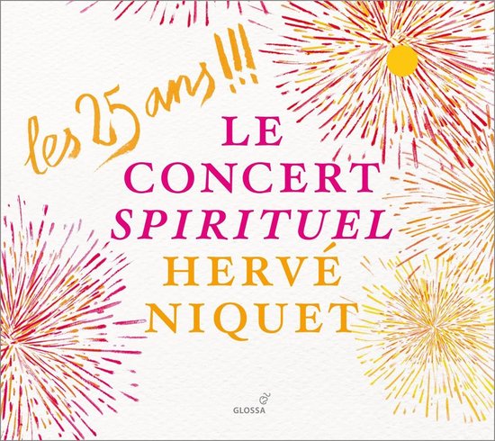 Boekomslag met de tekst 'les 25 ans!!! Le Concert Spirituel Hervé Niquet' en vuurwerk.