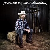 Tenement Kids - We've All Been Down (LP)