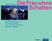Chor Der Oper Frankfurt, Frankfurter Opern- Und Museumorchester, Sebastian Weigle - Strauss: Die Frau Ohne Schatten (3 CD)