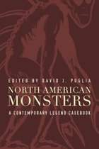 Contemporary Legend Casebook Series - North American Monsters