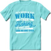 Liever Vissen Dan Werken - T-Shirt | Grappig Verjaardag Vis Hobby Cadeau Shirt | Dames - Heren - Unisex | Tshirt Hengelsport Kleding Kado - Licht Blauw - XXL