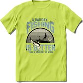 A Bad Day Fishing - Vissen T-Shirt | Grijs | Grappig Verjaardag Vis Hobby Cadeau Shirt | Dames - Heren - Unisex | Tshirt Hengelsport Kleding Kado - Groen - L